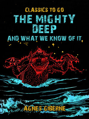 cover image of The Mighty Deep, and What We Know of It